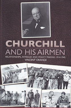 Couverture de louvrage  Churchill and His Airmen: Relationships, Intrigue and Policy Making 1914-1945 