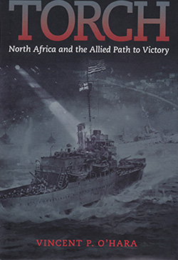 Book Cover: Torch: North Africa and the Allied Path to Victory