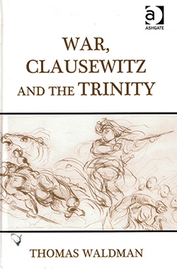 Couverture de louvrage  War, Clausewitz, and the Trinity 