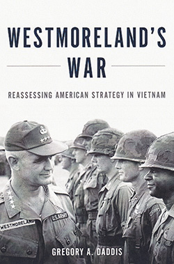 Book Cover: Westmorelands War: Reassessing American Strategy inVietnam
