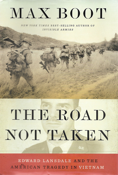Couverture de louvrage  The Road Not Taken: Edward Lansdale and the American Tragedy in Vietnam 