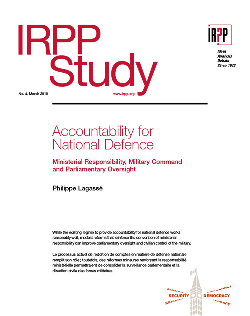 Couverture du « Accountability for National Defence: Ministerial Responsibility, Military Command and Parliamentary Oversight, IRPP Study No. 4 »