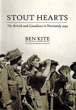 Book cover: ‘Stout Hearts The British and Canadians in Normandy 1944’ by Ben Kite