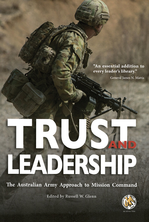 Book Cover: Trust and Leadership: The Australian Army Approach to Mission Command